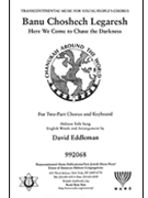 Banu Choshech Legaresh (Here We Come to Chase the Darkness) by - Eddleman David - for 2-Part