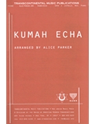 Kumah Echa by Postolsky Shlomo - Parker Alice - for SATB a cappella