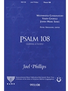 Psalm 108 (Ashira Af K'vodi) by Phillips Joel for SATB