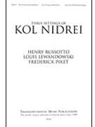 3 Settings Of Kol Nidrei by Russotto and Lewandowski for SATB