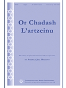 Or Chadash L'artzeinu by Higgins Andrea Jill for 2-Part