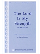 Lord Is My Strength by Sargon Simon for SATB