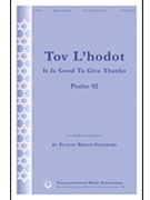 Tov L'hodot (It Is Good To Give Thanks) by Broad-ginsberg Elai for SATB