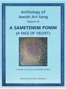 Anthology of Jewish Art Song Vol. 3: A Sametenem Ponim (A Face of Velvet) by Hereld Richard for