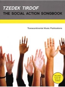 Tzedek Tirdof - The Social Action Songbook by Various for