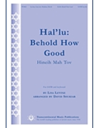 Hal'lu: Behold How Good by Levine Lisa - Shukiar David - for SATB