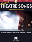 Teen Theatre Songs: Young Women's Edition - Book/Online Audio by Various for Vocal Collection