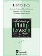 Danny Boy by Irish Folk Song - Lawson Philip - F E Weatherly for SAB and Piano