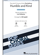 Humble and Kind by McKenna Lori - Lojeski Ed - Tim McGraw for SATB and Piano