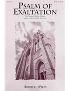 Psalm of Exaltation by Martin Joseph M for SATB and Piano (Psalm 108 and 34)