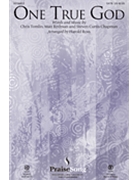 One True God by Tomlin Chapman and Redman - Ross Harold - Chapman and Tomlin for SATB and Piano