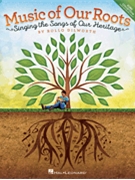 Music of Our Roots by - Dilworth Rollo - for Director's Kit