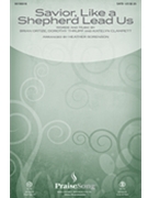 Savior Like a Shepherd Lead Us by Clampett Ortize and Thrupp - Sorenson Heather - Leigh Nash for SATB and Piano