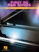 First 50 R&B Songs You Should Play on Piano by Various for Piano Collection