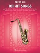 101 Hit Songs by Various Various for Tenor Sax Collection