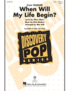 When Will My Life Begin by Menken Alan - Huff Mac - Glenn Slater for 2-Part and Piano