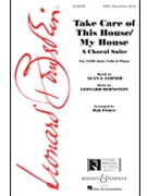 Take Care of This House/My House by Bernstein Leonard - Fisher Rob - Alan J. Lerner for SATB and Piano
