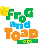 Year With Frog and Toad Kids by Reale Robert for Preview Pak (MTI's Broadway KIDS)