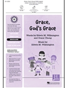 Grace God's Grace by Willmington Edwin M Willmington and Chung for Unison and Piano