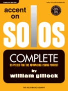 Accent on Solos - Complete by Gillock William for Piano
