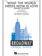 What the World Needs Now Is Love by Bacharach Burt - Rudetsky Seth - Idina Menzel for SATB and Piano