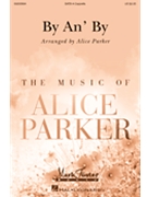 By An' By by - Parker Alice - for SATB a cappella (Trad. Spiritual)
