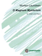 O Magnum Mysterium by Lauridsen Morten for Violin