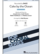 Cake by the Ocean by Jonas Tranter Fred - Brymer Mark - DNCE for SATB and Piano