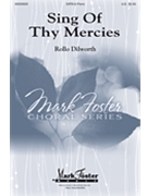 Sing of Thy Mercies by Dilworth Rollo for SATB and Piano