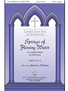 Springs of Flowing Water by Doherty Anthony for SATB a cappella