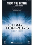 Treat You Better by Mendes Harris and Geiger - Lojeski Ed - Shawn Mendes for SATB and Piano