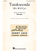 Tutakwenda - We Will Go by Lopes Will for 2-Part a cappella
