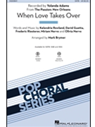 When Love Takes Over - from The Passion: New Orleans by Rowland Guetta Nervo Riesterer and Nervo - Brymer Mark - Yolanda Adams for SATB and Piano