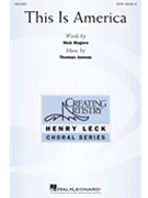 This Is America by Juneau Thomas Nick Rogers for SATB and Piano