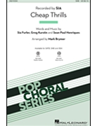 Cheap Thrills by Furler and Kurstin - Brymer Mark - Sia for SAB and Piano