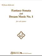 Fantasy-Sonata and Dream Music No. 1 for Solo Piano by Bolcom WIlliam for Piano