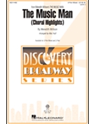 Music Man - Choral Highlights by Willson Meredith - Huff Mac - for 3-Part Mixed and Piano