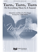 Turn Turn Turn - To Everything There Is a Season by Seeger Pete - Palmer Linda - for SATB and Piano