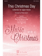 This Christmas Day by Traditional - Lawson Philip - for SSA and Piano
