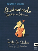 21 Studies - Stories For Solo Double Bass by Kusek Ryszard for Bass