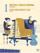 Music from Chopin's Land Volume 1 by Chopin Frederic for Piano