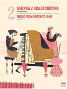 Music from Chopin's Land Volume 2 by Various for Piano