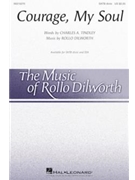 Courage My Soul by Dilworth Rollo Charles A. Tindley for SSA and Piano