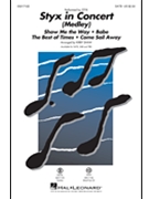 Styx in Concert - Medley by DeYoung Dennis - Shaw Kirby - Styx for SATB and Piano