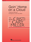Goin' Home on a Cloud by - Miller Cristi Cary - for SSA and Piano (Trad. Spiritual)