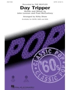 Day Tripper by Lennon and McCartney - Shaw Kirby - The Beatles for SSA and Piano