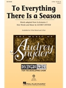 To Everything There Is a Season by Snyder Audrey for 2-Part and Piano