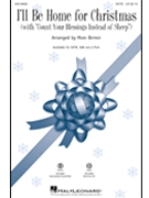 I'll Be Home for Christmas with Count Your Blessings Instead of Sheep by Gannon and Kent - Brymer Mark - for SATB and Piano