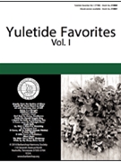 Yuletide Favorites Volume I by - Various - for TTBB a cappella