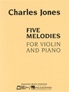 Five Melodies for Violin and Piano by Jones Charles for